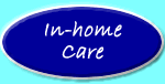 In-home Care Services for People of all ages